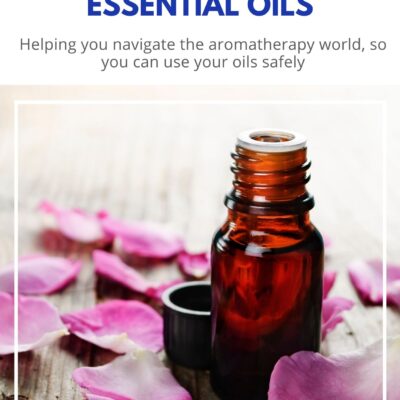 practical advice about essential oils